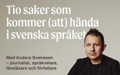 Tio saker som kommer (att) hända i svenska språket